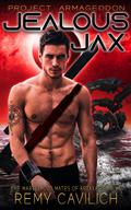 Jealous Jax (The Marvel-ous Mates of Artaxa Prime #3) by Remy Cavilich
