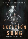 Skeleton Song (Wayward Children #7.7) by Seanan McGuire