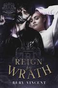 Reign by Wrath by Ruby Vincent