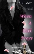 When A Girl Preys by C.A. Jay