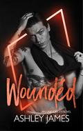 Wounded (Unlucky 13 #2) by Ashley James