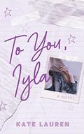 To You, Iyla by Kate Lauren