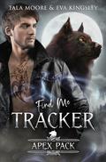 Find Me Tracker (Apex Pack #1) by Eva Kingsley