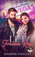 Let Freedom Ring by Jennifer O'Malley