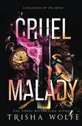 Cruel Malady: A Necrosis of the Mind by Trisha Wolfe