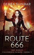 Route 666 (California Demon #5) by Debra Dunbar