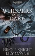 Whispers in the Dark by Lily Mayne, Nik Knight