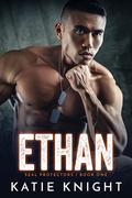 Ethan (SEAL Protectors #1) by Katie Knight