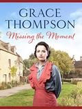 Missing the Moment by Grace Thompson