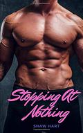 Stopping at Nothing by Shaw Hart