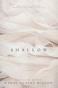 Shallow by Randi Cooley Wilson