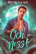 Och, Ness! (Wet 'n' Wild #1) by Eryn Hawk