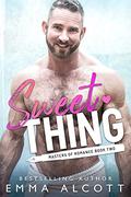 Sweet Thing (Masters of Romance #2) by Emma Alcott
