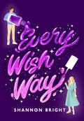 Every Wish Way by Shannon Bright