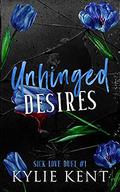 Unhinged Desires by Kylie Kent