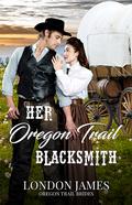 Her Oregon Trail Blacksmith by London James