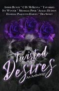 Twisted Desires: An Anthology by Amber Bunch