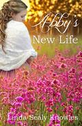 Abby's New Life by Linda Sealy Knowles