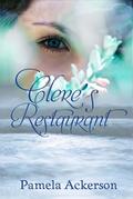 Clere's Restaurant: A Collection of Short Stories by Pamela Ackerson