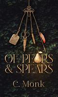 Of Pears & Spears by C. Monk