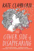 The Other Side of Disappearing by Kate Clayborn