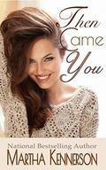 Then Came You by Martha Kennerson