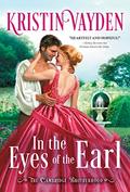 In the Eyes of the Earl (The Cambridge Brotherhood #3) by Kristin Vayden