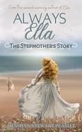 Always Ella: The Stepmother's Story by Jessilyn Stewart Peaslee