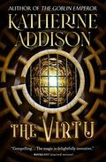 The Virtu (Doctrine of Labyrinths #2) by Katherine Addison
