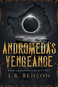 Andromeda's Vengeance (Andromeda's Account #3) by L.B. Benson