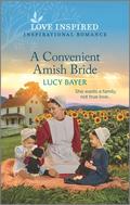 A Convenient Amish Bride: An Uplifting Inspirational Romance by Lucy Bayer