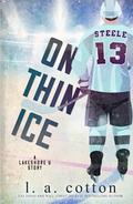 On Thin Ice by L A Cotton