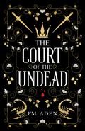 The Court of the Undead by F.M. Aden