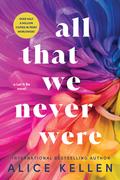 All That We Never Were (Deja que ocurra #1) by Alice Kellen