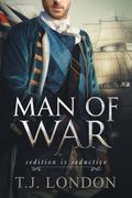 Man of War: The Rebels and Redcoats Saga Prequel (The Rebels and Redcoats Saga #0.5) by T.J. London