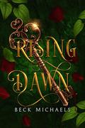 Rising Dawn (Guardians of the Maiden #4) by Beck Michaels