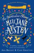 The Particular Charm of Miss Jane Austen by Cass Grafton