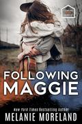 Following Maggie by Melanie Moreland, M. Moreland