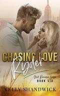 Chasing Love Ryder (Wild Romance Saga #6) by Kelly Shandwick