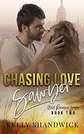 Chasing Love: Sawyer (Wild Romance Saga #2) by Kelly Shandwick