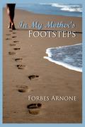 In My Mother's Footsteps by Jennifer Garcia