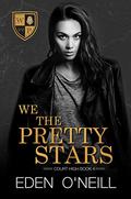 We the Pretty Stars by Eden O'Neill