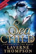 Sea Child (Children of the Waves #4) by LaVerne Thompson