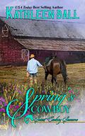 Spring's Cowboy: Sweet Contemporary Western Romance (Sweet Cowboy Seasons #4) by Kathleen Ball