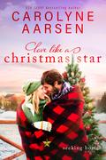 Love Like a Christmas Star (Seeking Home #1) by Carolyne Aarsen