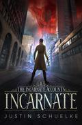 Incarnate by Justin Schuelke