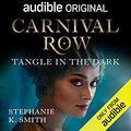 Carnival Row: Tangle in the Dark by Stephanie K. Smith