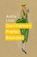 Gentlemen Prefer Blondes (Lorelei Lee #1) by Anita Loos