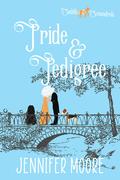 Pride & Pedigree by Jennifer Moore