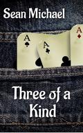 Three of a Kind by Sean Michael